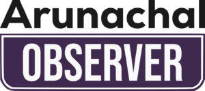 Arunachal Observer